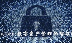 tpWallet：数字资产管理的智能选择